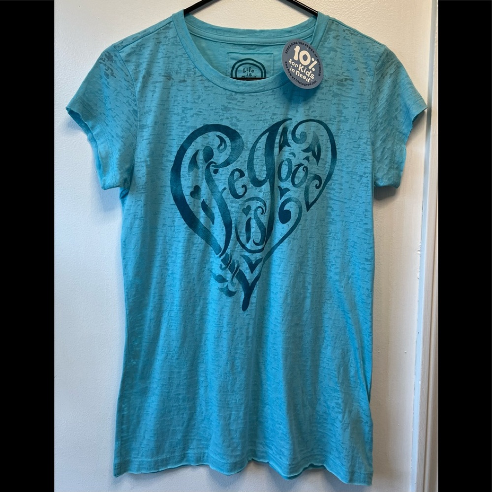 Blue T-shirt. Life is good. NEW with tags.